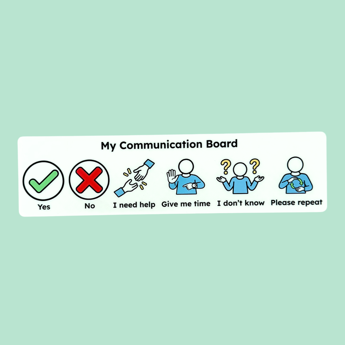 Portable visual communication board with six useful everyday messages permanently printed together.